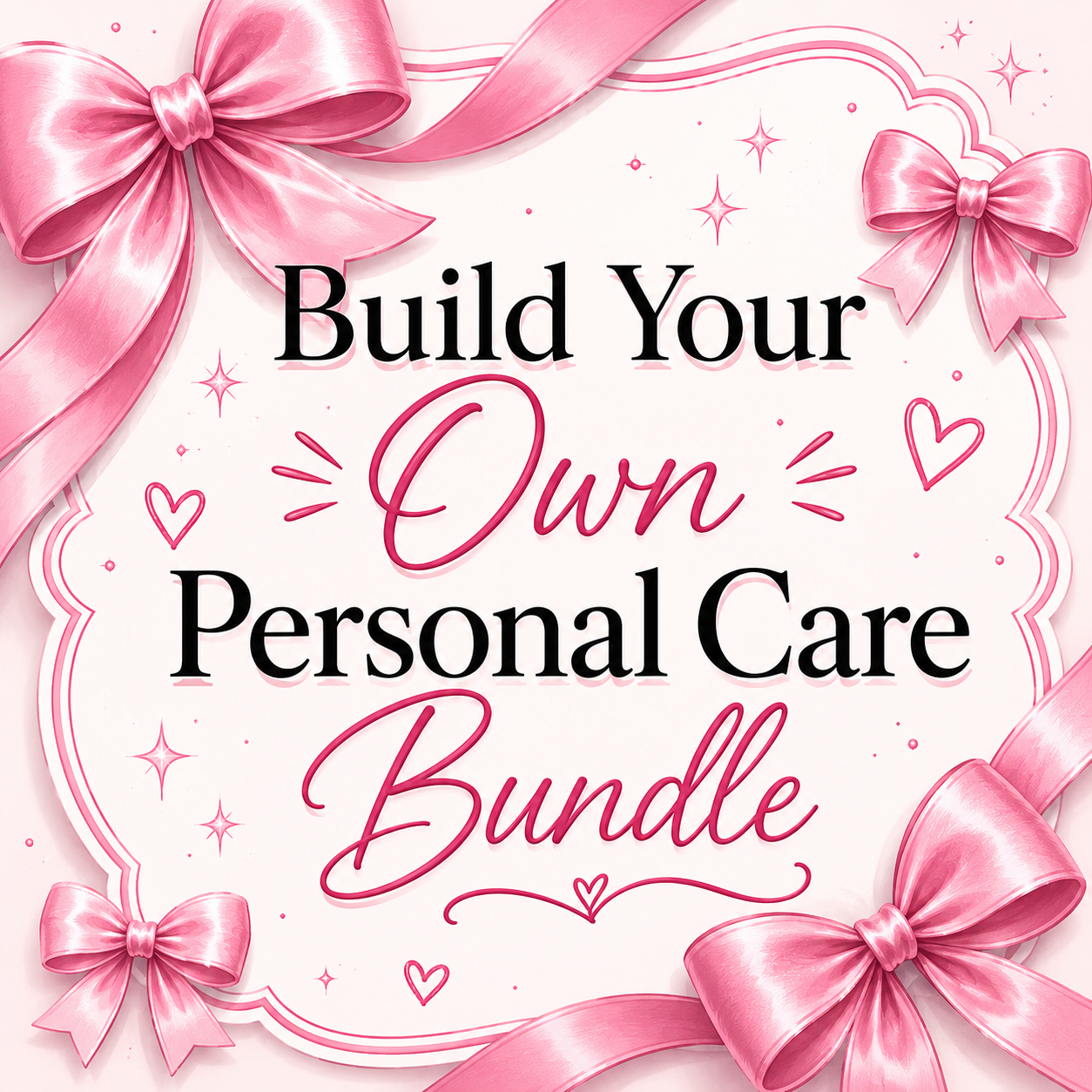 Build Your Own Bundle - Personal Care